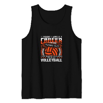 Discover IThought IWanted A Career Play Volleyball Tank Tops