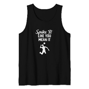 Discover Spike It Like You Mean It Men Spiker Blocker Volleyball Tank Tops