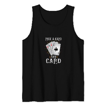 Discover Pick a Card any Card Magic Cards Trick Magician Magic Tank Tops