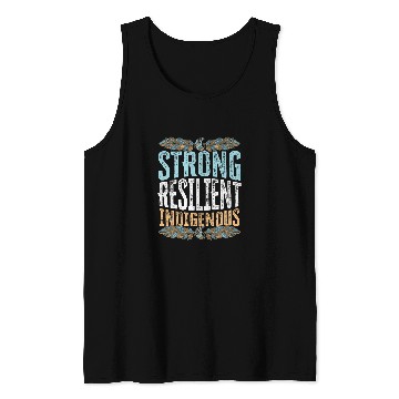 Discover Strong Resilient Indigenous Native American 1 Tank Tops