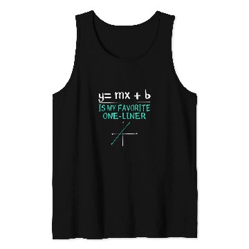 Discover Y MX B Is My Favorite One Liner   Funny Math Nerd Tank Tops