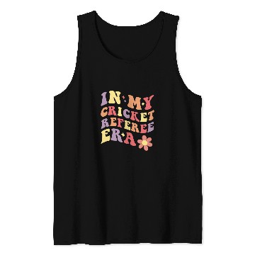 Discover In My Cricket Referee Era Funny Cricket Ref Tank Tops