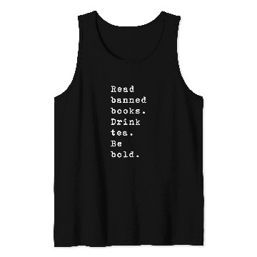 Discover Read Banned Books Drink Tea Be Bold Librarian Reading Lover Tank Tops