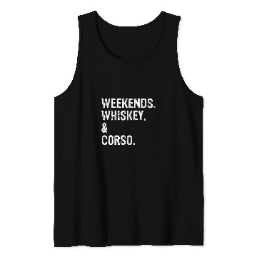 Discover Weekends Whiskey and Cane Corso Tank Tops