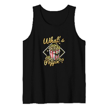 Discover Whats poppin Design for a Popcorn Expert Tank Tops