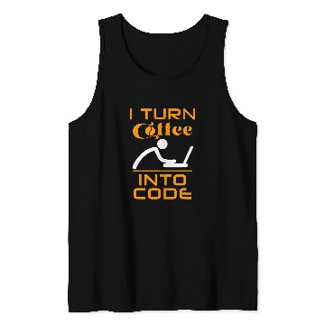 Discover I Turn Coffee Into Code Programmer Tank Tops