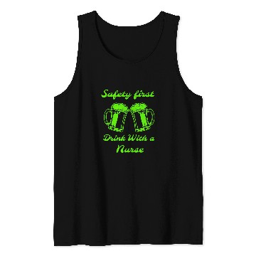 Discover Safety First Drink With A nurses Beer Lovers St Patricks Day Tank Tops