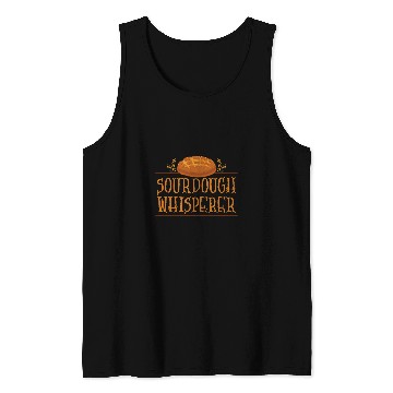 Discover Sourdough Whisperer Bread Lover Baking Baker Gift Tank Tops