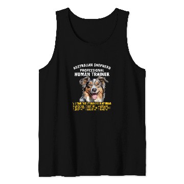 Discover Professional Human Trainer Australian Shepherd Tank Tops