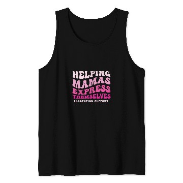 Discover Lactation Consultant Helping Mama Express Themselves Tank Tops