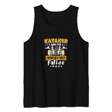 Discover Kayaking Father Paddle Canoeing Kayaker Dad Kayak 1 Tank Tops