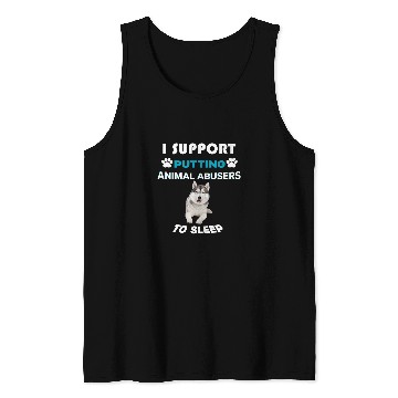 Discover Siberian Husky I support putting animal abusers to sleep Tank Tops