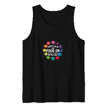 Discover Keep Calm And Pour On Acrylic Pouring Paint Pouring 9 Tank Tops