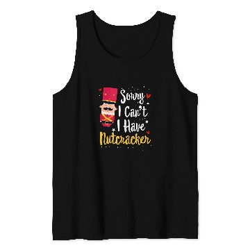 Discover Sorry I cant I have Nutcracker Rehearsals Tee Ballerina Tank Tops