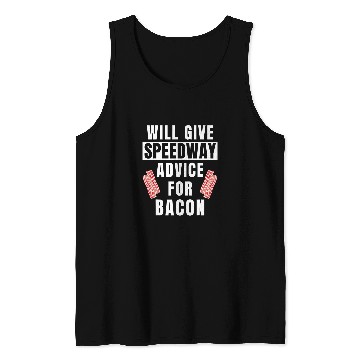 Discover Speedway Advice For Bacon Motorcycle Racing Funny Speedway Tank Tops
