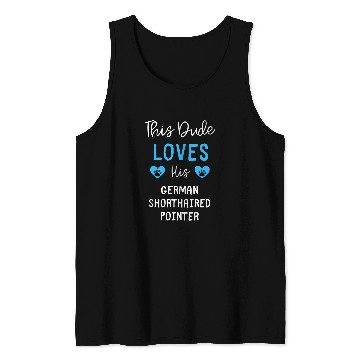 Discover This Dude Loves His German Shorthaired Pointer Tank Tops