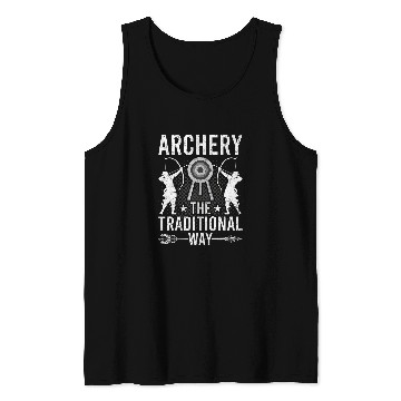 Discover The Traditional Way Archery Archers Bowhunter Tank Tops