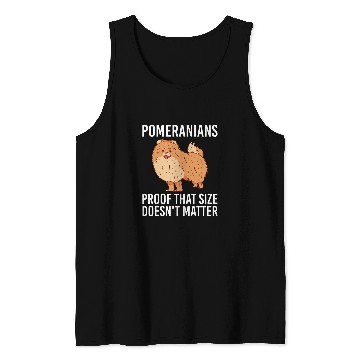 Discover Proof That Size Doesnt Matter Pomeranian Dog Owners Tank Tops