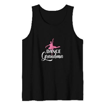 Discover Dance Grandma Funny Ballet Ballerina Dancer Graphic Tank Tops