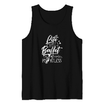Discover Life Without Ballet Is Pointless Dance Ballerina Dancer Tank Tops