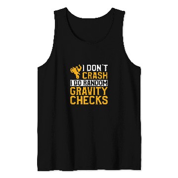 Discover Motocross I Dont Crash I Do Random Gravity Checks 1 Tank Tops