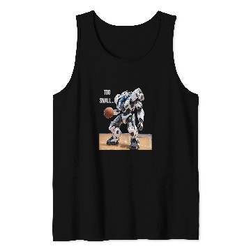 Discover Too Small Basketball Robot PanfurWare LLC Tank Tops