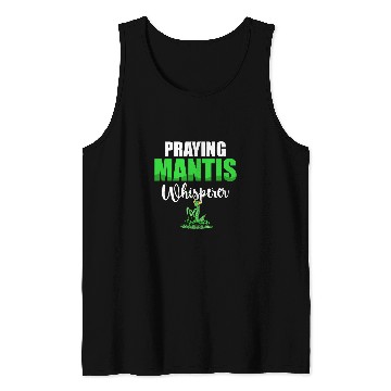 Discover Insect Lover Future Entomologist Praying Mantis Whisperer Tank Tops