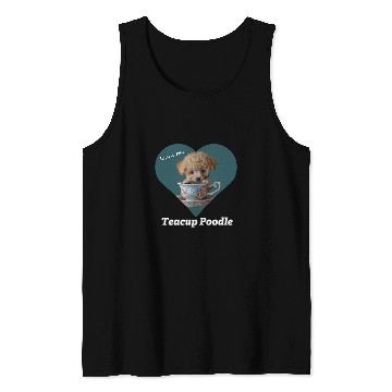 Discover Love me Teacup Poodle Tank Tops