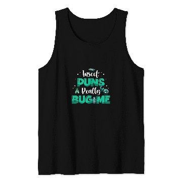Discover Insect Puns Really Bug Me Bug Catcher Future Entomologist Tank Tops