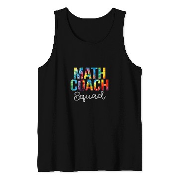 Discover Math Coachs Squad Tie Dye Appreciation Day Back To School Tank Tops