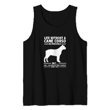 Discover Life Without Cane Corso Tank Tops