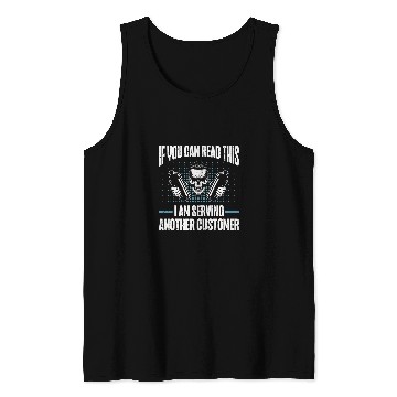 Discover If You Can Read This I Am Serving Another Customer Bartender Tank Tops