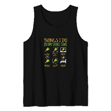 Discover Things I Do In Spare Time Pickleball Paddle Player Graphic Tank Tops