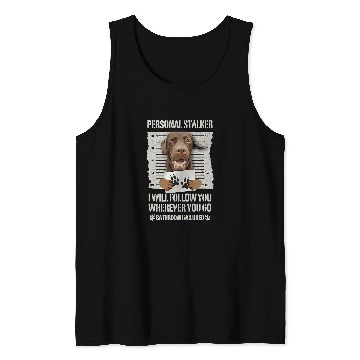 Discover Labrador Lab Dog Personal Stalker Chocolate Labrador Lab Tank Tops