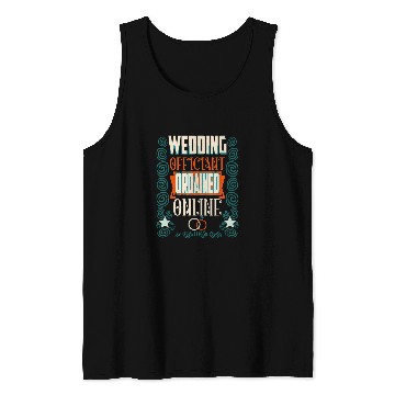 Discover Wedding Officiant Instructs Internet Ordained Minister Gift Tank Tops