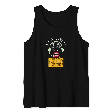 Discover Multitasker Dispatcher 2Mumble Interpreter Tank Tops