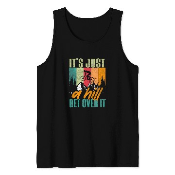 Discover Mountain Biking Its Just A Hill Get Over It MTB Biker Tank Tops