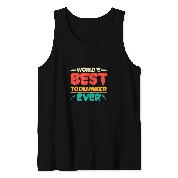 Discover Toolmaker technology manufacturing dad worker technology 29 Tank Tops