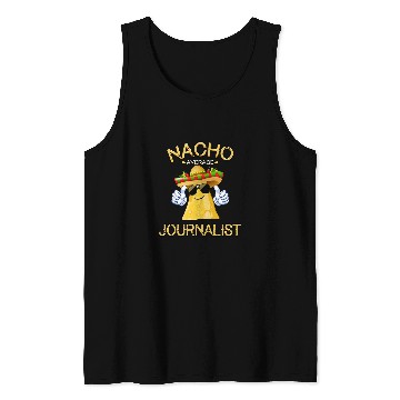 Discover Nacho Average Journalist Cinco De Mayo Mexican Fiesta Tank Tops