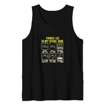 Discover Things I Do In My Spare Time Pickup Trucks Driver Retro Tank Tops