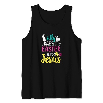 Discover silly rabbit easter is jesus christian Tank Tops