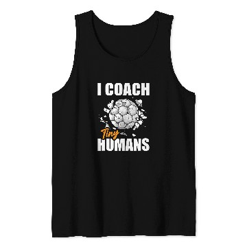 Discover Soccer Trainer I Coachs Tiny Humans Funny Soccer Coach Tank Tops