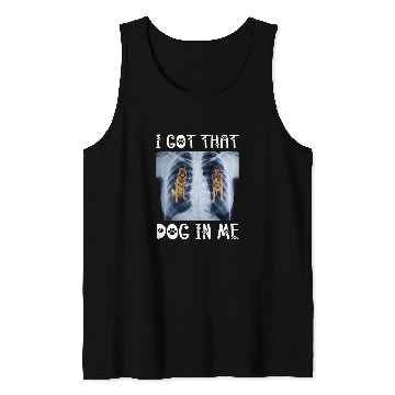Discover I Got That Dog in Me Xray Meme Funny German Shepherd Tank Tops