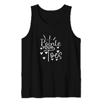 Discover Pointe Your Toes Ballet Dancer Passion Dance Recital Mom Tank Tops