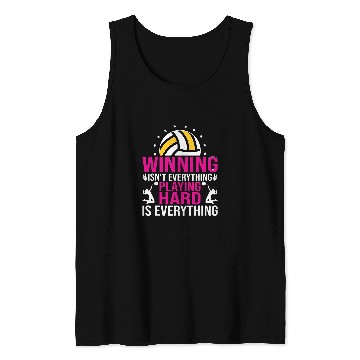 Discover Winning Isnt Everything Playing Hard Funny Volleyball Tank Tops