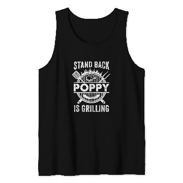 Discover Stand Back Poppy Is Grilling Funny Bbq Fathers Day Tank Tops