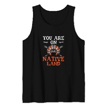 Discover You Are On Native Land Indigenous People Native American 2 Tank Tops