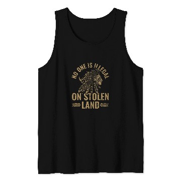 Discover No One Is Illegal On Stolen Land Indigenous Native American 3 Tank Tops