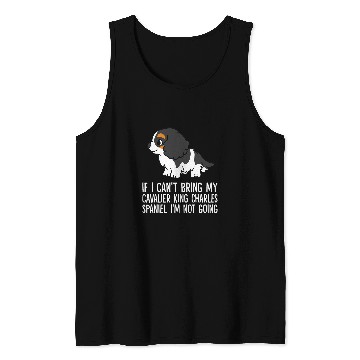 Discover Without My Cavalier King Charles Spaniel Dog Im Not Going Tank Tops