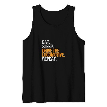 Discover Train Driver Locomotive Eat Sleep Railroad Engineer Tank Tops